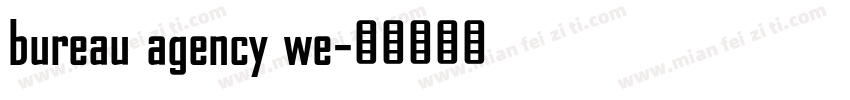 bureau agency we字体转换